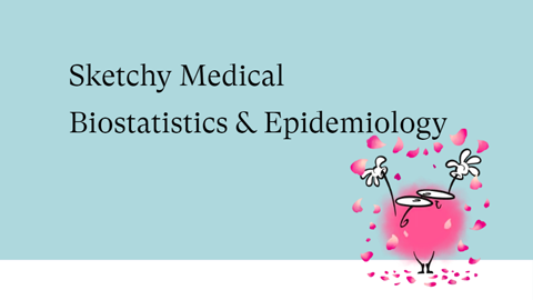 Sketchy Biostatistics and Epidemiology